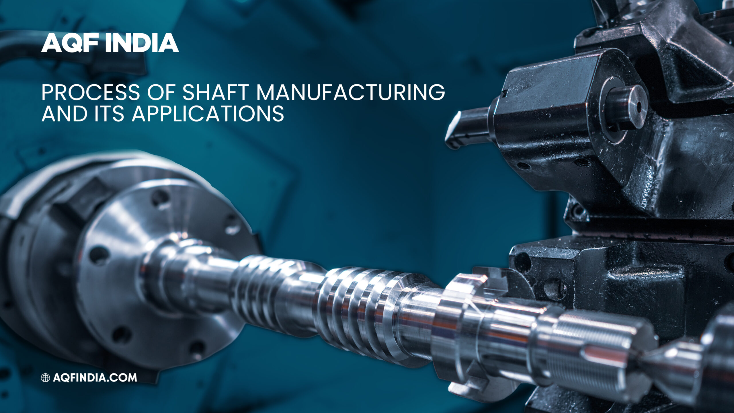 materials used for shaft manufacturing | shaft manufacturing process