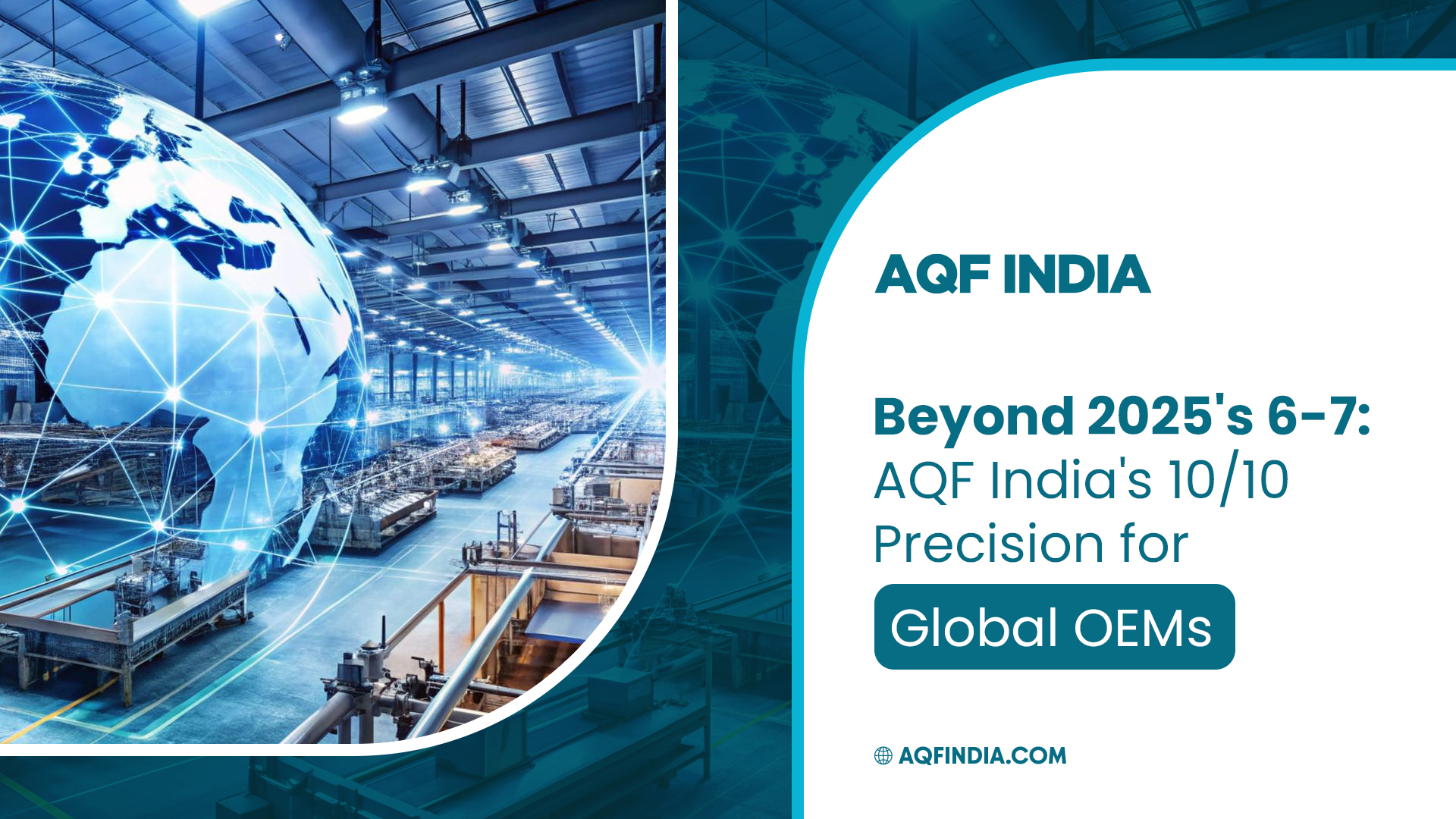 Precision Manufacturing for Global OEMs | AQF india