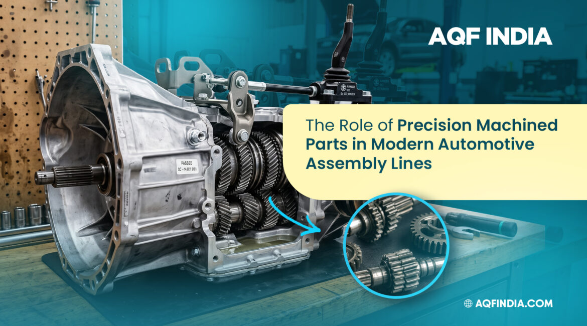 Precision machined parts for automotive assembly lines