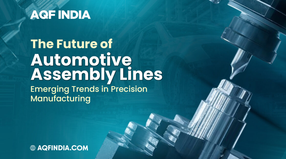Future automotive assembly line with precision manufacturing technology